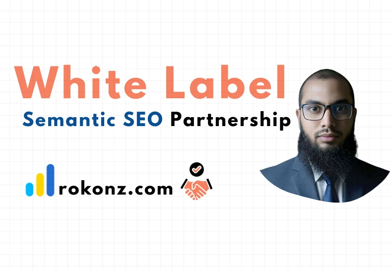 White Label Semantic SEO Partnership — Agency Guide by Md Rokonuzzaman